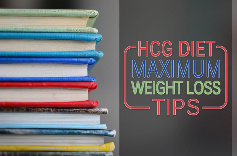HCG Diet Maximum Weight Loss Tips
