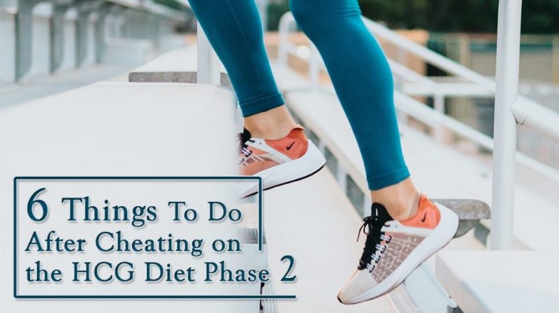 6 Things To Do After Cheating on the HCG Diet Phase 2