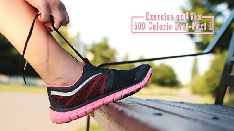 Exercise and the 500 Calorie Diet-Part 2