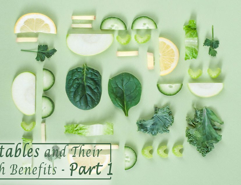 Vegetables and Their Health Benefits – Part 1