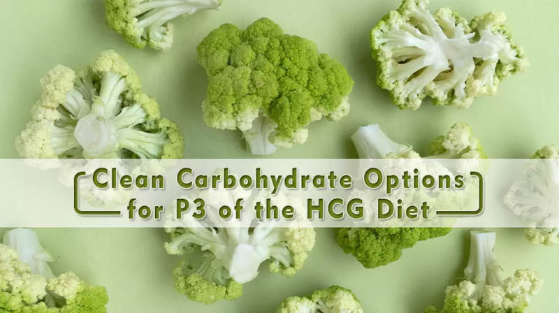 Clean Carbohydrate Options for P3 of the HCG Diet