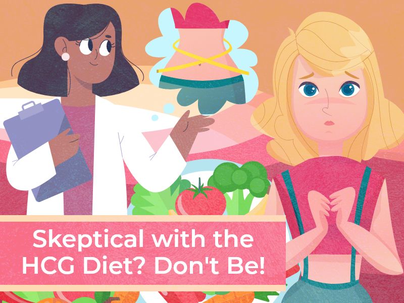 Skeptical with the HCG Diet? Don’t Be!