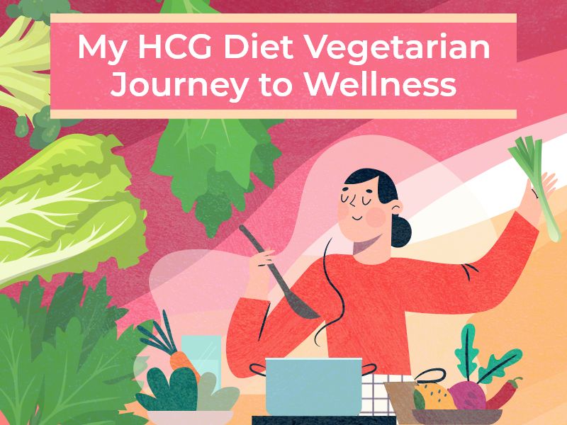 My HCG Diet Vegetarian Journey to Wellness