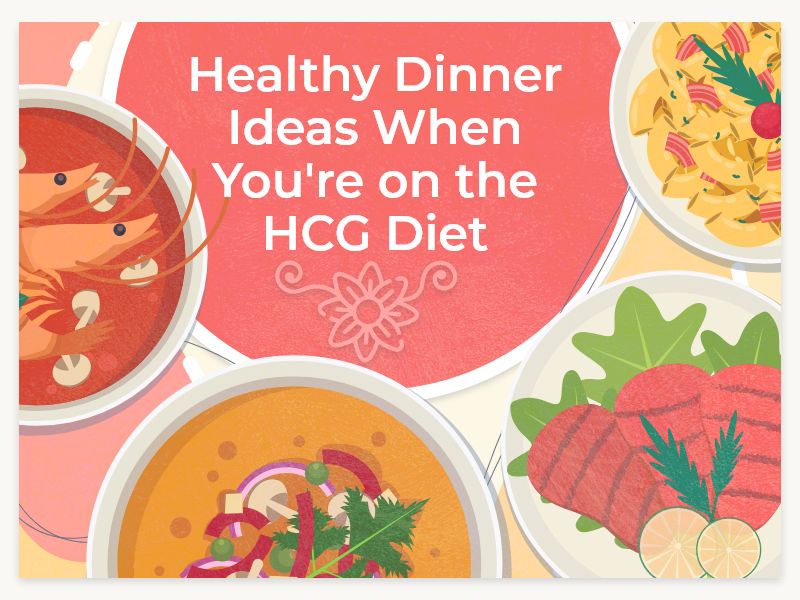 Healthy Dinner Ideas When You’re on the HCG Diet